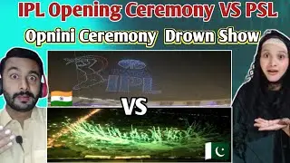 IPL Opening Ceremony Vs PSL Opening Ceremony | PSL Vs IPL Opening Ceremony | Pakistani Reaction