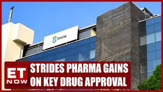 Strides Pharma Gains On Key Drug Approval | Business News