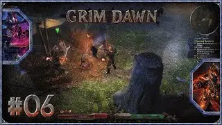 Grim Dawn - #06 - Demolitionist/Occultist [Veteran Playthrough]
