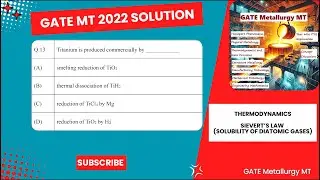 Question No - 13 GATE MT 2022 PYQ (Metallurgy, Extractive Metallurgy, Production of Titanium)