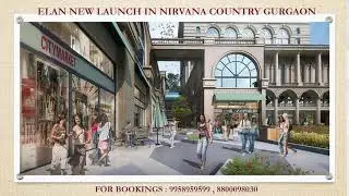 9958959599,Elan Nirvana Country Upcoming Commercial Project Details, Elan Sector 50 Gurgaon Bookings