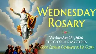 Wednesday Holy Rosary ❤️ January 28, 2026 ❤️ Glorious Mysteries Of The Rosary [Virtual]