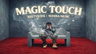 MAGIC TOUCH - Keetview$ | Manna Music (OFFICIAL VIDEO) | New Punjabi Song 2026