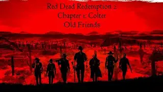 Red Dead Redemption 2 | Chapter 1 | Old Friends #rdr2