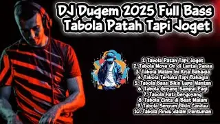DJ Dugem 2025 Full Bass Terbaru Tabola Patah Tapi Joget 🎶 DJ Dugem Viral Tiktok Terbaru Bikin Happy