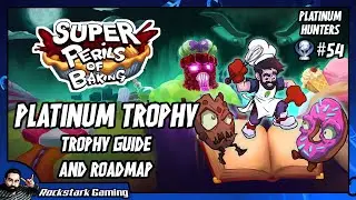 Super Perils of Baking Trophy Guide (PS4 Version) | PLATINUM HUNTERS #54