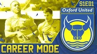 FIFA 16 Oxford United Career Mode - The Road to Glory Starts Here - S1E01