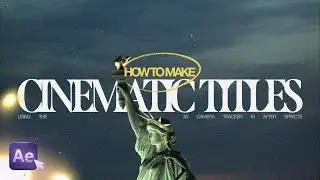 Создание кинематографического титра в After Effects (урок по отслеживанию 3D-камеры)