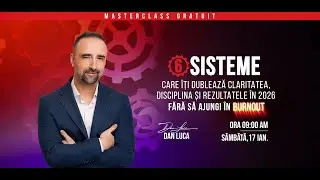 [Masterclass] 6 Sisteme care &icirc;ți dublează Rezultatele &icirc;n 2026 fără să ajungi la Burnout