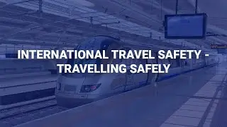 International Travel Safety - Travelling Safely | Human Focus International Ltd