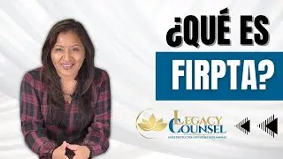 &iquest;Qu&eacute; es FIRPTA?