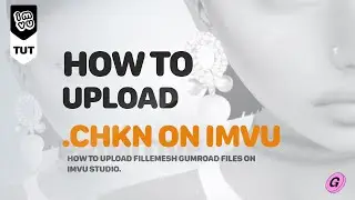 How to upload. .CHKN FILE ON IMVU  | IMVU CREATORS FILE SALE
