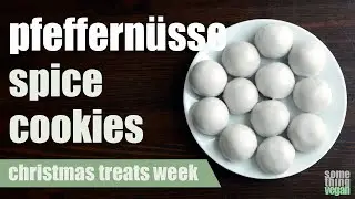 Pfeffernusse (spice cookies) Something Vegan Christmas Treats Week