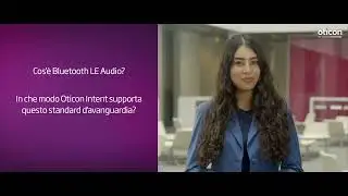 Presentazione Easy LE Adapter con gli apparecchi acustici Oticon Intent