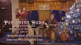 Latin Christmas Carol 'PERSONENT HODIE' - Nastee Chapel