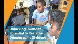 Rwanda's Demographic Dividend