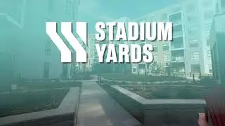 Stadium Yards - Come To Life Where You Live