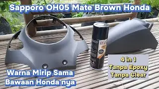 REPAINT SAPPORO OH05 Mate Brown Honda - 95% Mirip Bawaan Motornya - 4 in 1 Tanpa Epoxy dan Clear