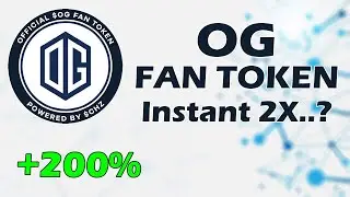OG FAN TOKEN PRICE PREDICTION | Instant 2X Profit..?