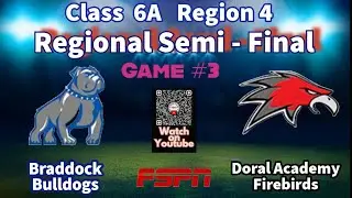 2025 Class 6A Regional SemiFinal Game 3           HS Baseball Doral Firebirds @ Braddock Field