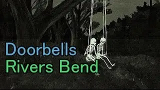 Doorbells - Rivers Bend |Lyrics/Subtitulada Ingl&eacute;s - Espa&ntilde;ol|