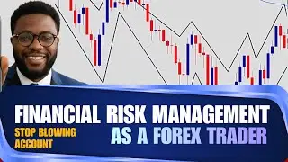 Financial Risk Management As a FOREX TRADER Stop BLOWING your Account 