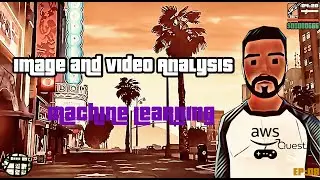 Machine Learning Role EP08: Image and Video Analysis