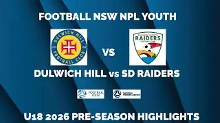 NPL U18 2026 Pre-Season | Dulwich Hill v SD Raiders