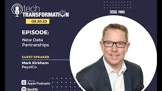 PepsiCo&rsquo;s Mark Kirkham On New Data Partnerships