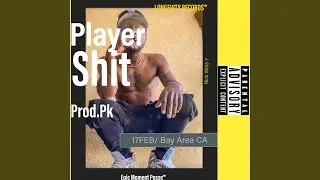 Player Shit