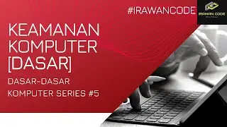 Dasar-Dasar Kompter Series #5 - Keamanan Komputer [Dasar]