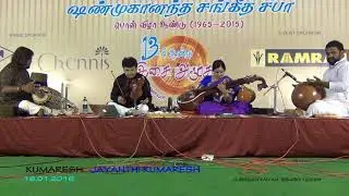 Kumaresh-Jayanthi Kumaresh-Voilin Veena 01=Kanada-Ata-Tirupur Shanmukhanantha Sangeetha Saba