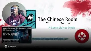 Vampire: The Masquerade - Bloodlines 2 - The Chinese Room Behind The Scenes Video - Reaction