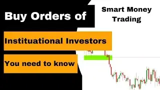 Smart Money Buying Strategy - Buy orders of Institutional Investors you need to know
