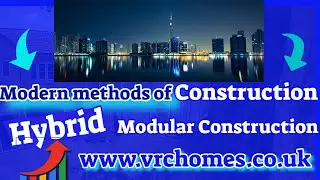 modern methods of construction - The future is now RICS - Hybrid modular construction VRC HOMES LTD