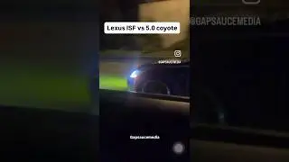 Lexus ISF vs 5.0 Coyote off the Roll🏁🔥 #gapsaucemedia ...#mopar #viralvideo #hellcat #chrysler