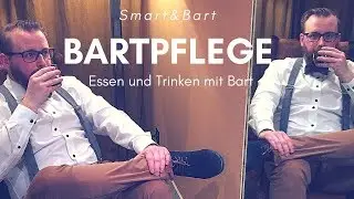 Essen und Trinken mit Bart/Smart&Bart mit Tipps f&uuml;r euren Bart