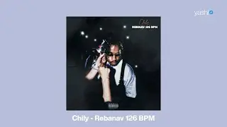 Chily - Rebanav 126 BPM | Slowed + Reverb