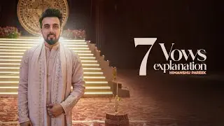 7 Vows of Marriage Explained | Himanshu Pareek | Saat Phere Rituals