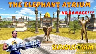 The Elephant Atrium (NO DAMAGE, ALL SECRETS, SERIOUS) - Serious Sam Classic The Second Encounter