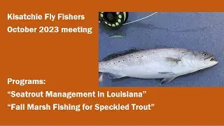 Kisatchie Fly Fishers October 2023 general meeting