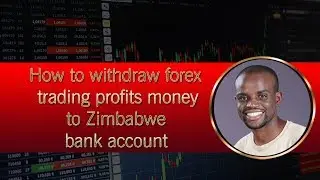 How to withdraw forex trading profits money to Zimbabwe bank account