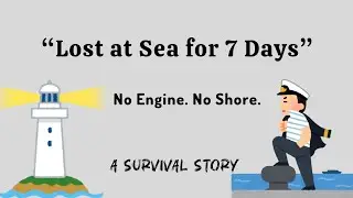Seven Days Without Shore | A True-Feeling Survival at Sea Disaster Story