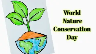 World Nature Conservation Day Drawing // World Nature Conservation Day Poster // July 28
