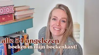 Alle 54 ongelezen boeken in mijn boekenkast [2024 update]