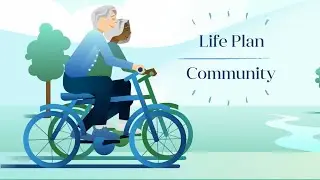 What is a Life Plan Community?