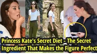 Princess Kate's Secret Diet - The Secret Ingredient That Makes the Figure Perfect