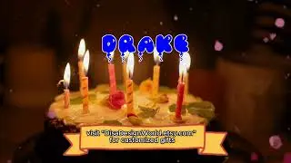Happy Birthday DRAKE   Happy Birthday Song   Birthday Wishes   Birthday Party