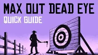 Max Deadeye Early in RDR2 – Fast & Easy!