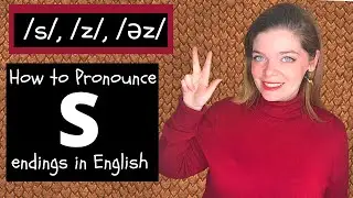 S at the End of Words: Rules for How to Pronounce Words Ending in S!    🤩  単語の終わりのS：Sで終わる単語の発音方法の規則！